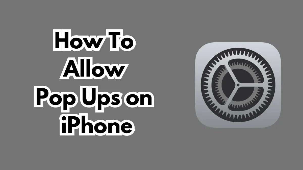How to Enable PopUps on iPhone for Specific Websites Izoate