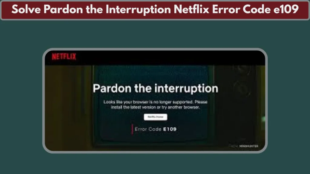 Pardon the Interruption Netflix Error Code e109