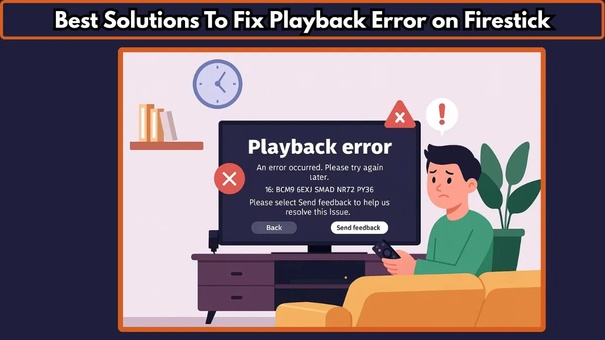 How to Fix Playback Error on Firestick: 7 Ways to Solve Playback Error ...