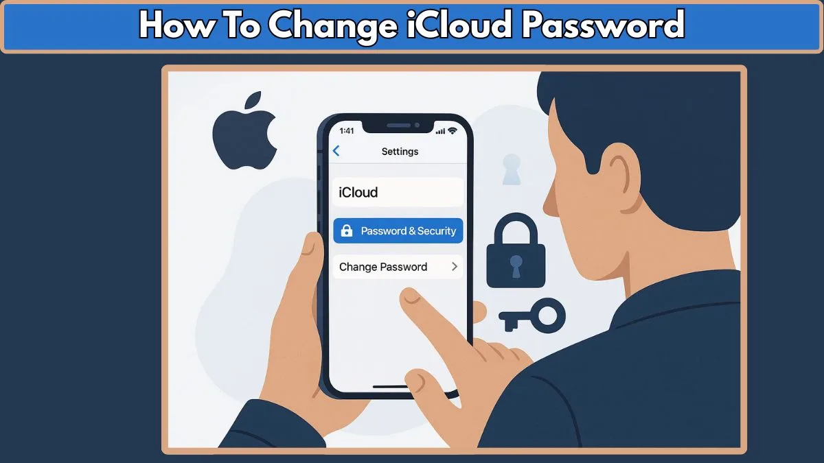 How to Change iCloud Password in 2025: Step-by-Step Guide to Secure ...