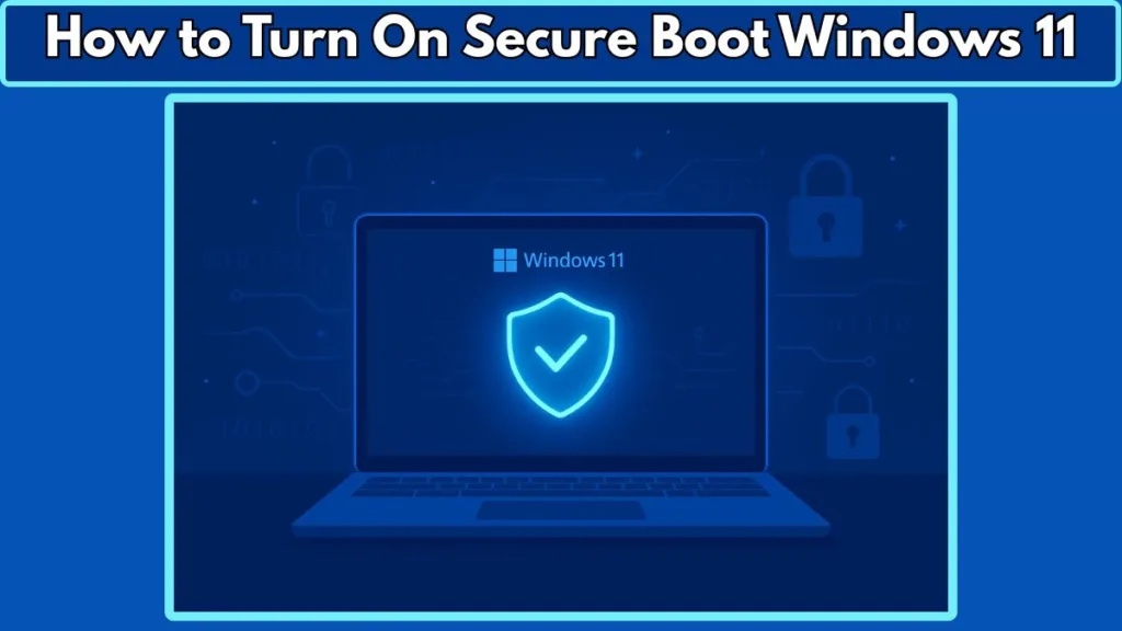 How to Turn On Secure Boot Windows 11