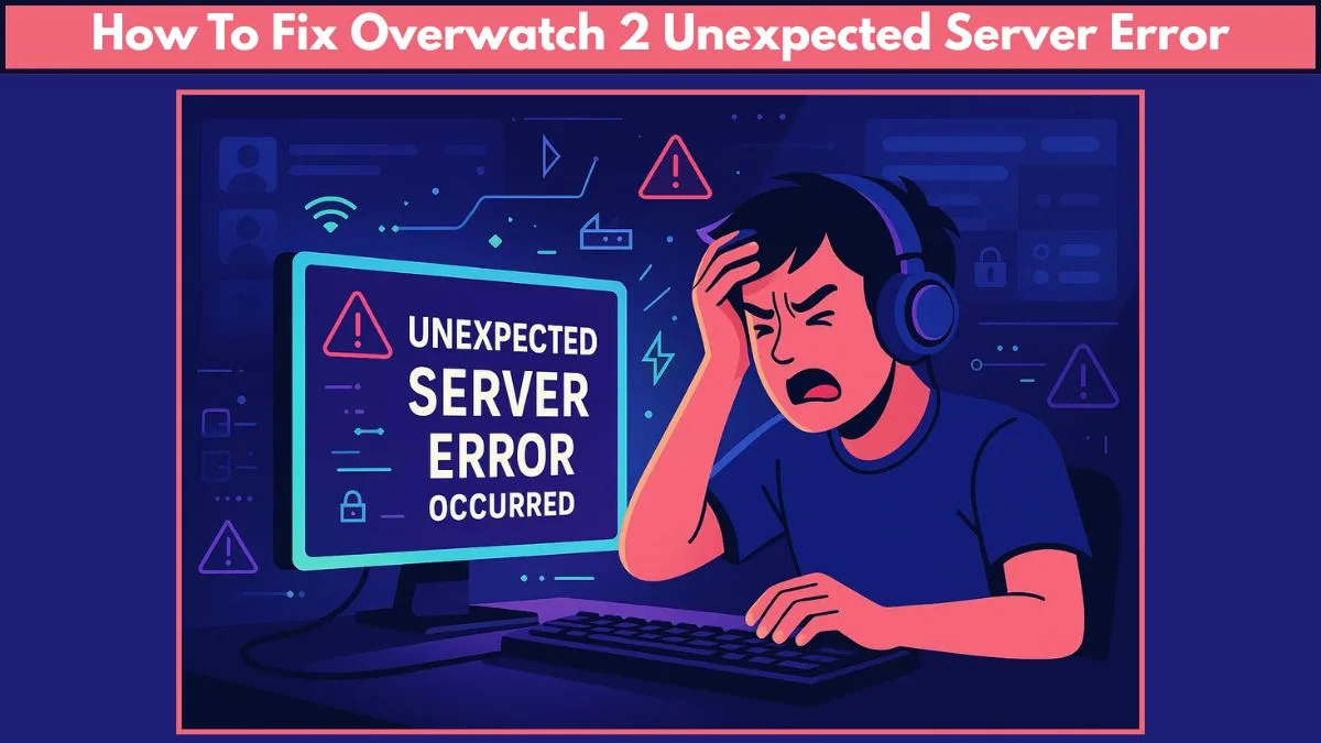 How to Fix Overwatch 2 Unexpected Server Error: Resolve ‘The Server ...