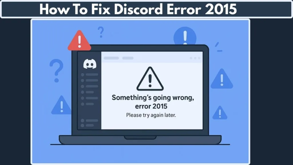 How To Fix Discord Error 2015