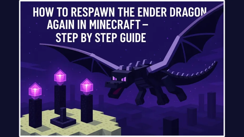 How To Respawn The Ender Dragon