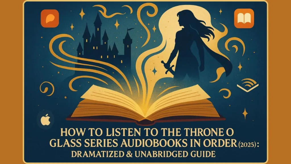 Best Order To Listen To Throne Of Glass Audiobooks