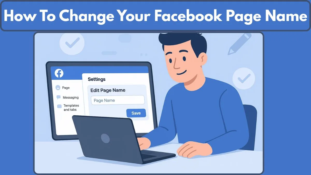 How to Change Your Facebook Page Name in 2025: Why You Can’t Edit It ...