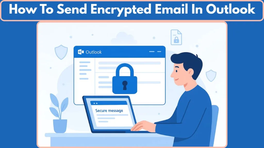 How To Send Encrypted Email In Outlook