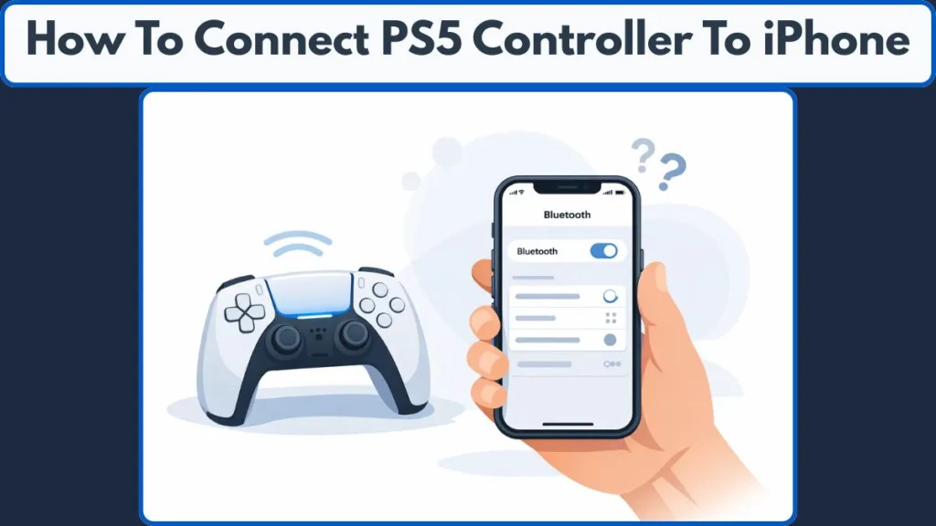 How To Connect PS5 Controller To iPhone