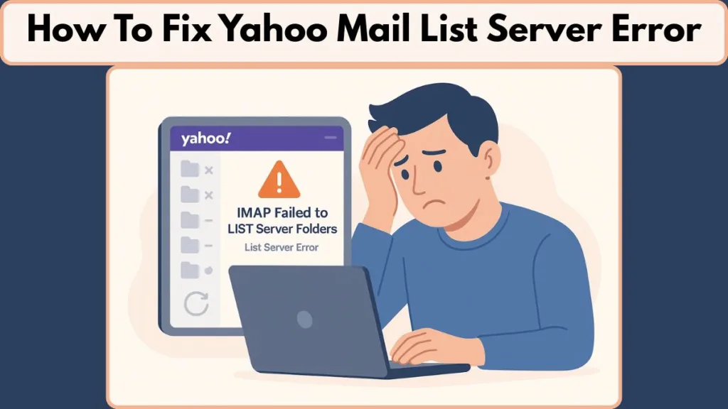 How To Fix Yahoo Mail List Server Error