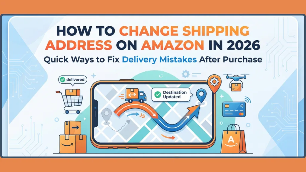 How To Change Amazon Shipping Address After Ordering