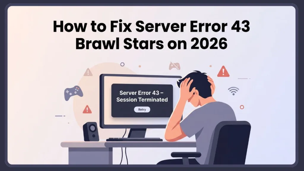 Brawl Stars Server Error 43