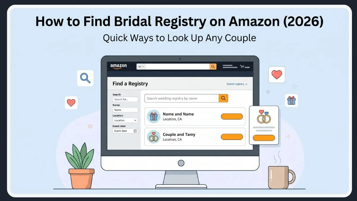 How to Find Bridal Registry on Amazon (2026): Quick Ways to Look Up Any ...