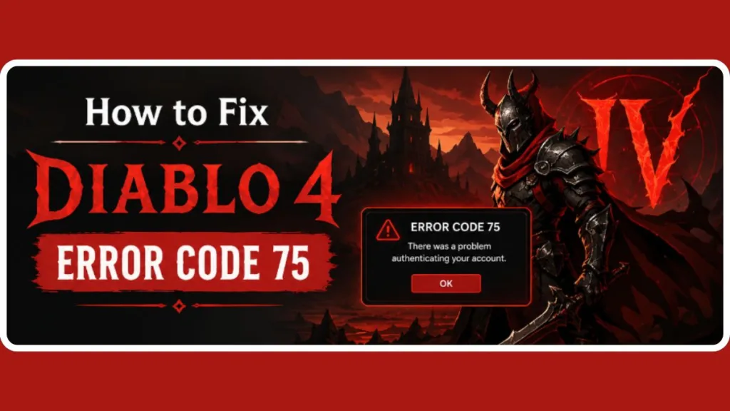Diablo 4 Error Code 75 Authentication Error