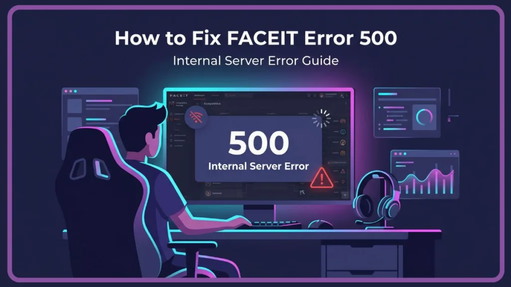 Faceit 500 Internal Server Error Fix