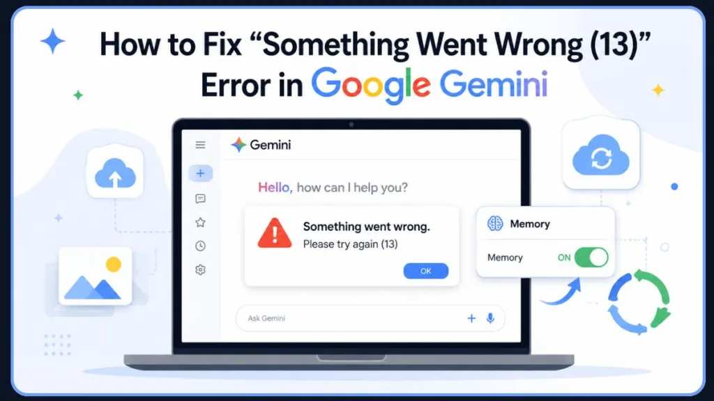 Google Gemini Error 13
