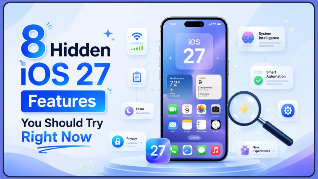 iOS 27 Hidden Features Revealed