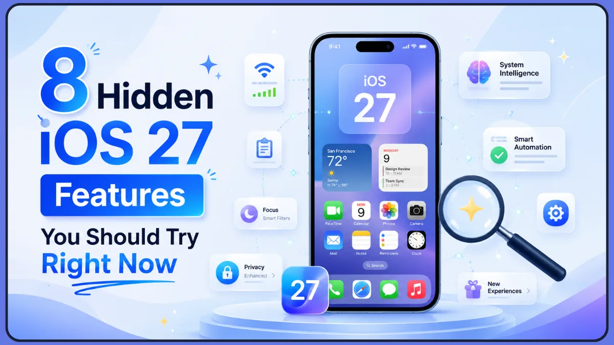 8 Hidden iOS 27 Features You Should Try Right Now - Izoate