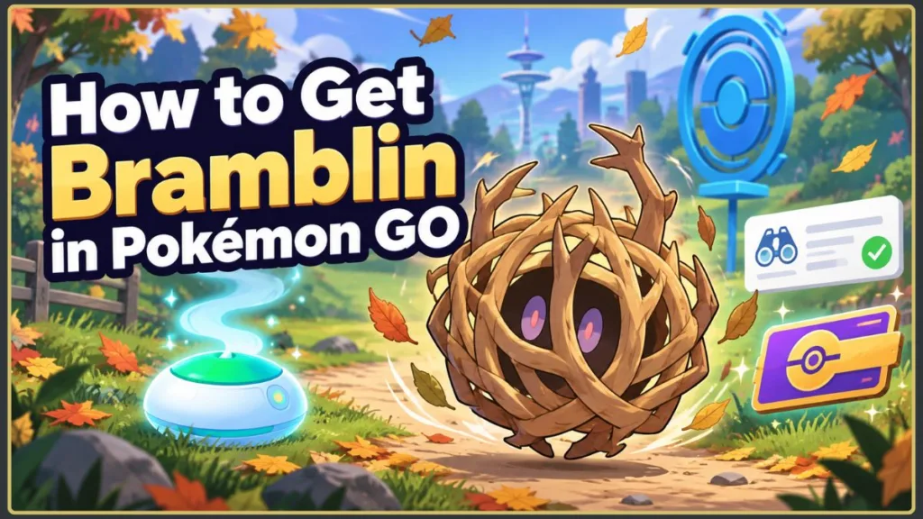 How To Get Bramblin in Pokémon GO